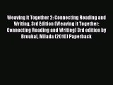 [PDF] Weaving It Together 2: Connecting Reading and Writing 3rd Edition (Weaving it Together: