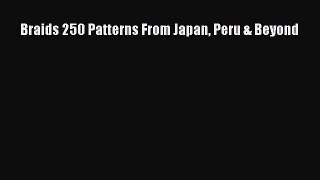 [PDF] Braids 250 Patterns From Japan Peru & Beyond# [PDF] Full Ebook