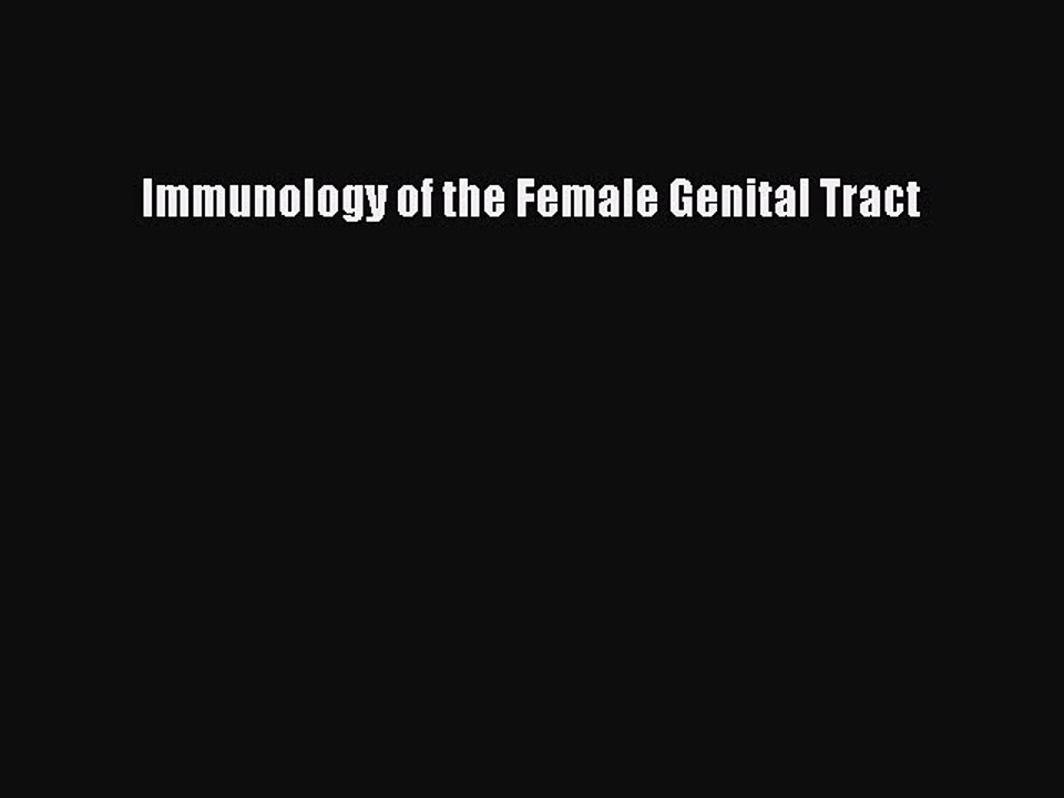 Download Immunology of the Female Genital Tract Free Books