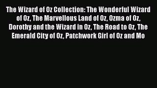Download The Wizard of Oz Collection: The Wonderful Wizard of Oz The Marvellous Land of Oz