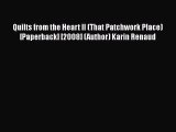 Download Quilts from the Heart II (That Patchwork Place) [Paperback] [2008] (Author) Karin