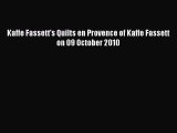 PDF Kaffe Fassett's Quilts en Provence of Kaffe Fassett on 09 October 2010 PDF Book Free