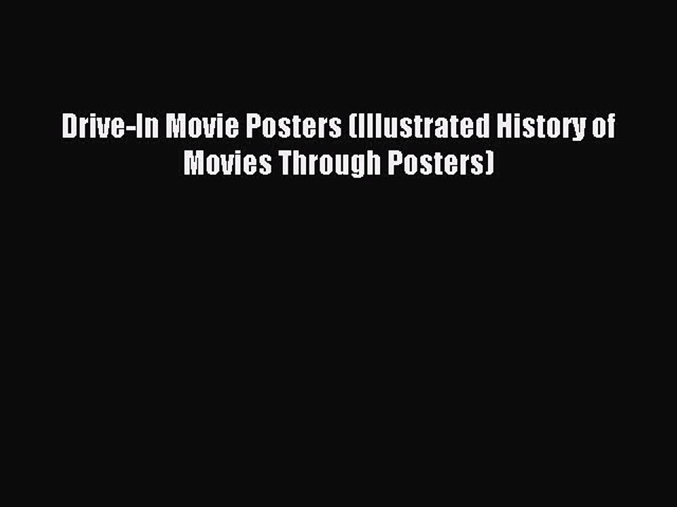 Download Drive-In Movie Posters (Illustrated History of Movies Through Posters) Ebook Free