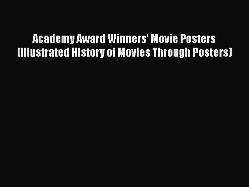 Read Academy Award Winners' Movie Posters (Illustrated History of Movies Through Posters) Ebook