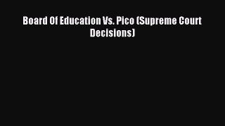 Read Board Of Education Vs. Pico (Supreme Court Decisions) PDF Free