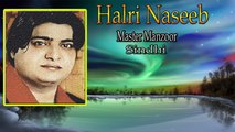 Master Manzoor - Halri Naseeb