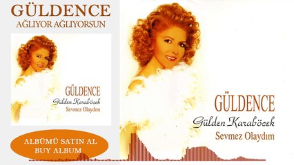 Gülden Karaböcek- Ağlıyor Ağlıyorsun