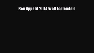 Read Bon Appétit 2014 Wall (calendar) PDF Free