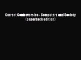 Read Current Controversies - Computers and Society (paperback edition) Ebook Online