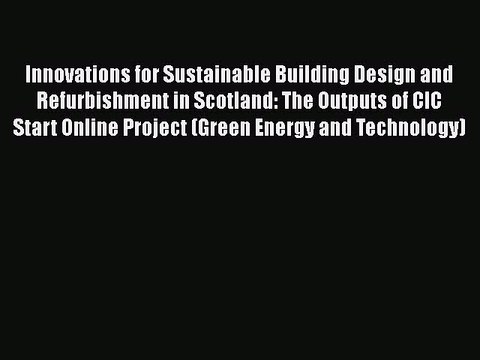 [PDF] Innovations for Sustainable Building Design and Refurbishment in Scotland: The Outputs