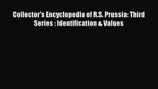Read Collector's Encyclopedia of R.S. Prussia: Third Series : Identification & Values Ebook