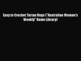 PDF Easy to Crochet Tartan Rugs (Australian Women's Weekly Home Library) Ebook