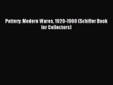 Read Pottery: Modern Wares 1920-1960 (Schiffer Book for Collectors) PDF Online