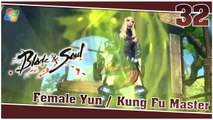 Blade and Soul 【PC】 #32 「Female Yun │ Kung Fu Master」