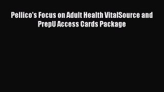 PDF Pellico's Focus on Adult Health VitalSource and PrepU Access Cards Package  Read Online