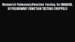 Read Manual of Pulmonary Function Testing 9e (MANUAL OF PULMONARY FUNCTION TESTING ( RUPPEL))