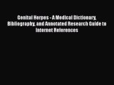 [PDF] Genital Herpes - A Medical Dictionary Bibliography and Annotated Research Guide to Internet