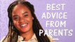 Real Gurl Advice: The Best Advice Parents Have Ever Given