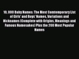 Download 10 000 Baby Names: The Most Comtemporary List of Girls' and Boys' Names Variations