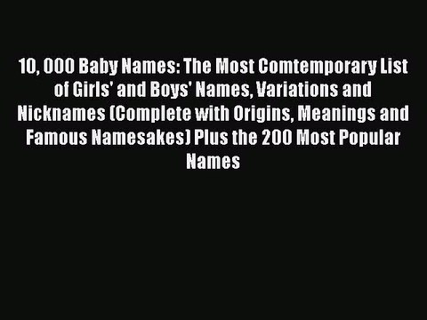 Download 10 000 Baby Names: The Most Comtemporary List of Girls' and Boys' Names Variations