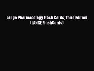 Download Lange Pharmacology Flash Cards Third Edition (LANGE FlashCards) Free Books