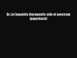 [PDF] Dr. Lei hepatitis therapeutic side of spectrum (paperback) [Read] Online