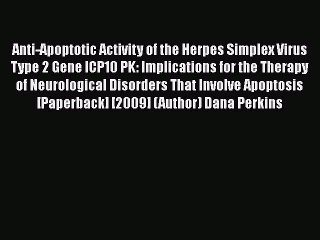 [PDF] Anti-Apoptotic Activity of the Herpes Simplex Virus Type 2 Gene ICP10 PK: Implications