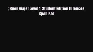 [Download PDF] ¡Buen viaje! Level 1 Student Edition (Glencoe Spanish) Ebook Free