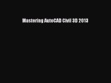 Read ‪Mastering AutoCAD Civil 3D 2013‬ Ebook Free