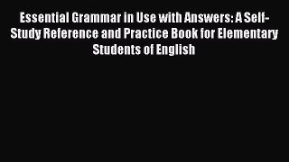 [Download PDF] Essential Grammar in Use with Answers: A Self-Study Reference and Practice Book