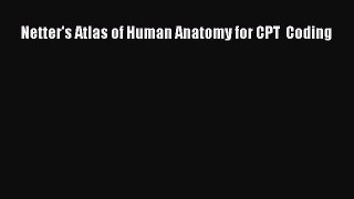 Download Netter's Atlas of Human Anatomy for CPT  Coding PDF Free