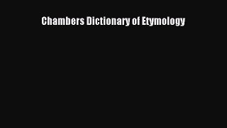[Download PDF] Chambers Dictionary of Etymology Read Free