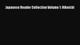 [Download PDF] Japanese Reader Collection Volume 1: Hikoichi Read Free