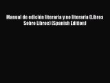 [Download PDF] Manual de edición literaria y no literaria (Libros Sobre Libros) (Spanish Edition)