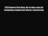 Read ‪2013 Interior Cost Data: Up-to-date costs for estimating commercial interior construction