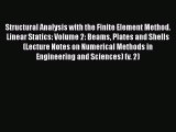 Read ‪Structural Analysis with the Finite Element Method. Linear Statics: Volume 2: Beams Plates‬
