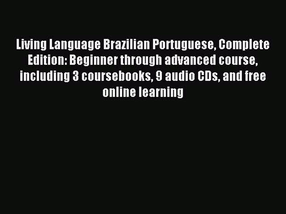 [Download PDF] Living Language Brazilian Portuguese Complete Edition: Beginner through advanced
