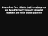 [Download PDF] Korean From Zero! 1: Master the Korean Language and Hangul Writing System with