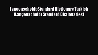 [Download PDF] Langenscheidt Standard Dictionary Turkish (Langenscheidt Standard Dictionaries)