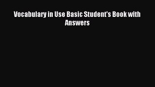 [Download PDF] Vocabulary in Use Basic Student's Book with Answers PDF Online