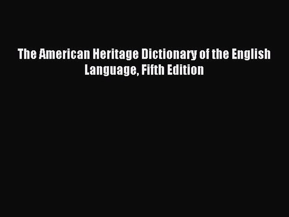 [Download PDF] The American Heritage Dictionary of the English Language Fifth Edition Ebook