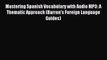 [Download PDF] Mastering Spanish Vocabulary with Audio MP3: A Thematic Approach (Barron's Foreign