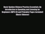[Download PDF] Basic Spoken Chinese Practice Essentials: An Introduction to Speaking and Listening