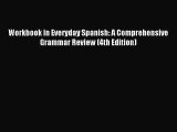 [Download PDF] Workbook in Everyday Spanish: A Comprehensive Grammar Review (4th Edition) Read