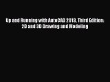 Read ‪Up and Running with AutoCAD 2013 Third Edition: 2D and 3D Drawing and Modeling‬ Ebook