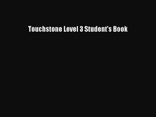 [Download PDF] Touchstone Level 3 Student's Book Read Free