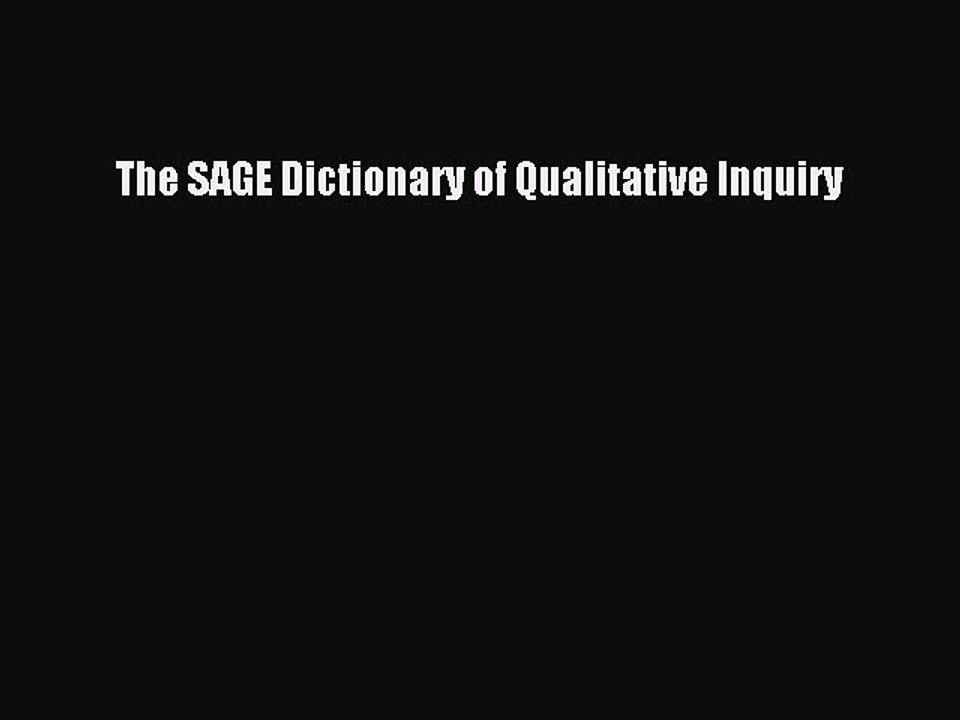 [Download PDF] The SAGE Dictionary of Qualitative Inquiry Read Online