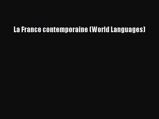 [Download PDF] La France contemporaine (World Languages) PDF Free