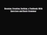 [Download PDF] Bosnian Croatian Serbian a Textbook: With Exercises and Basic Grammar Ebook