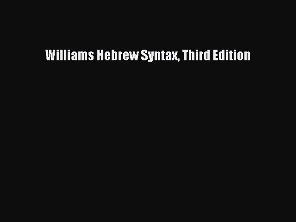 [Download PDF] Williams Hebrew Syntax Third Edition PDF Online